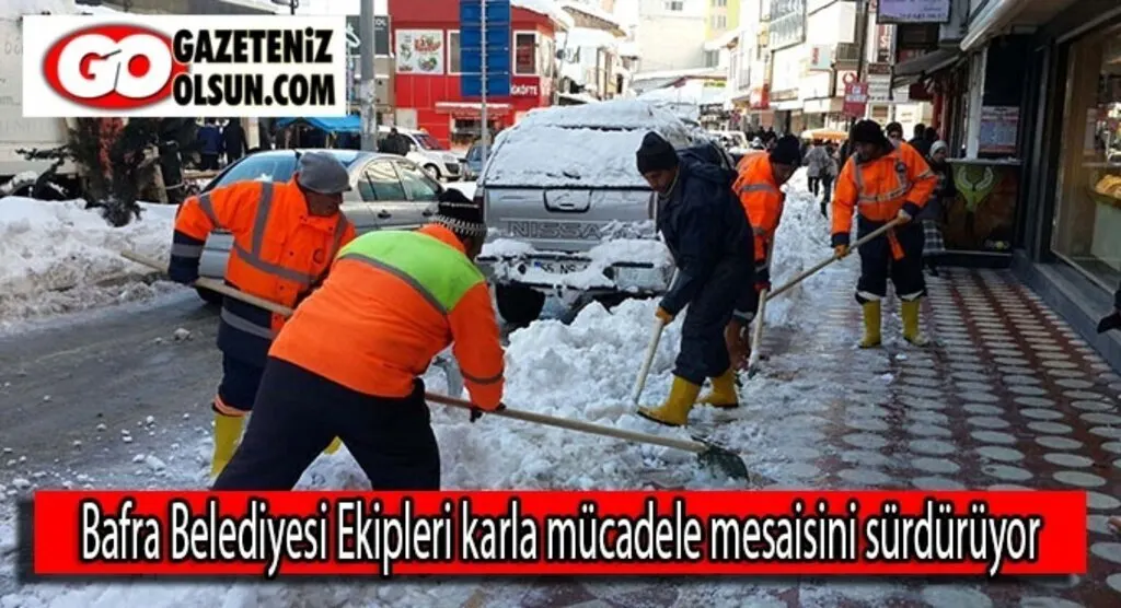 Bafra Belediyesi Ekipleri karla mücadele mesaisini sürdürüyor