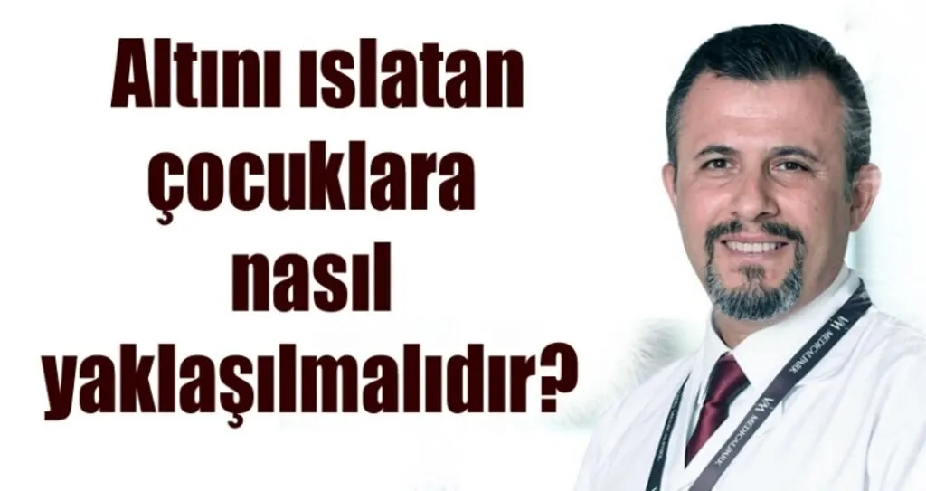 Çocuğunuz kuru yatağa hasret kaldıysa