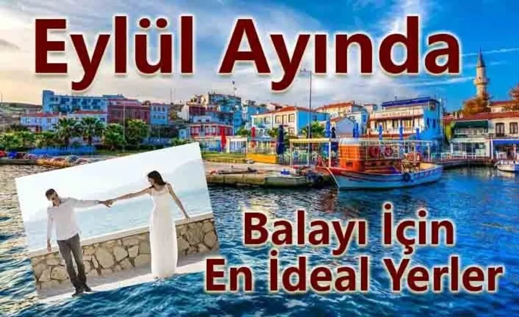 Eylül Ayında Balayı İçin En İdeal Yerler