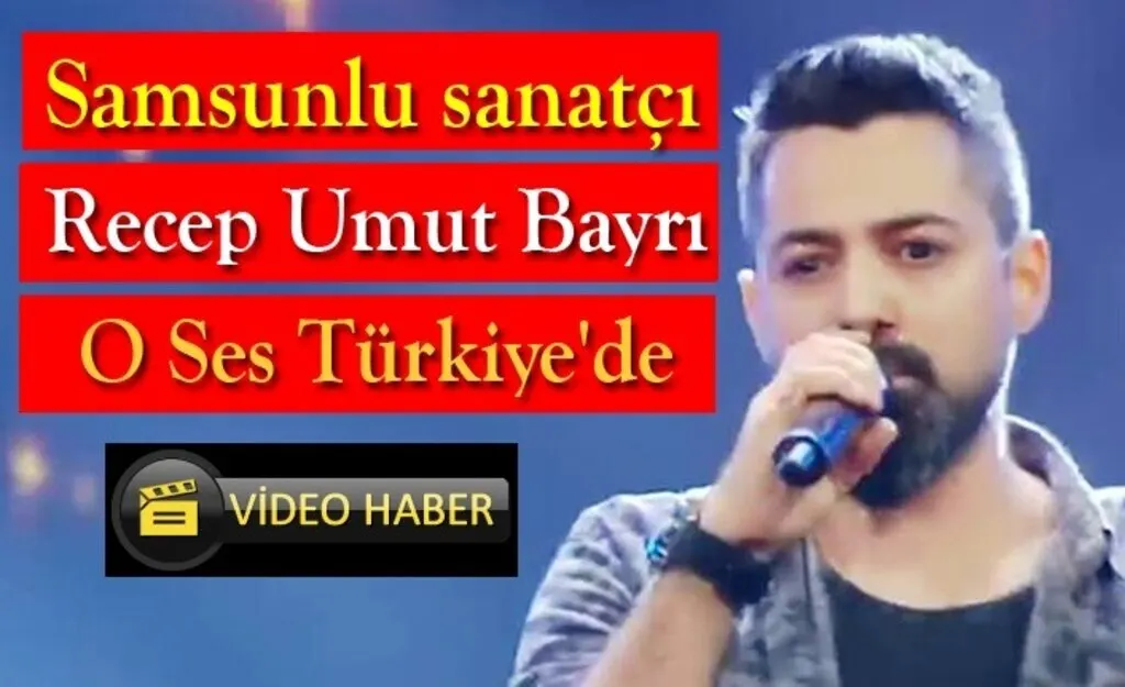 Samsunlu Recep Umut Bayrı O Ses Türkiye'de