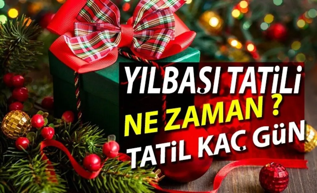 2019 Yılbaşı tatili ne zaman kutlanacak ,tatil kaç gün olacak