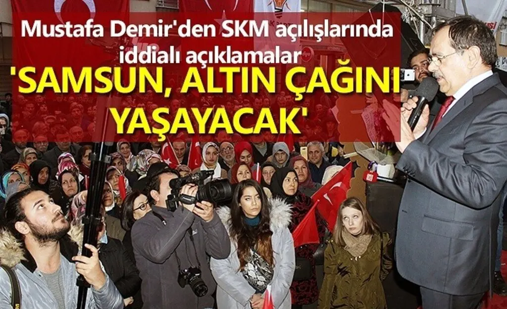 Mustafa Demir: Samsun altın çağını yaşayacak