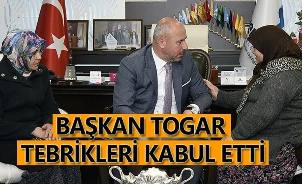 Başkan Togar hem dinledi hemde tebrikleri kabul etti