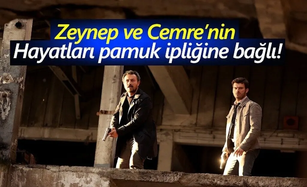 Çarpışma'da Zeynep ve Cemre’nin hayatları Tehlikede!