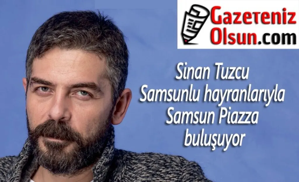 Sinan Tuzcu Samsunlu hayranlarıyla buluşuyor