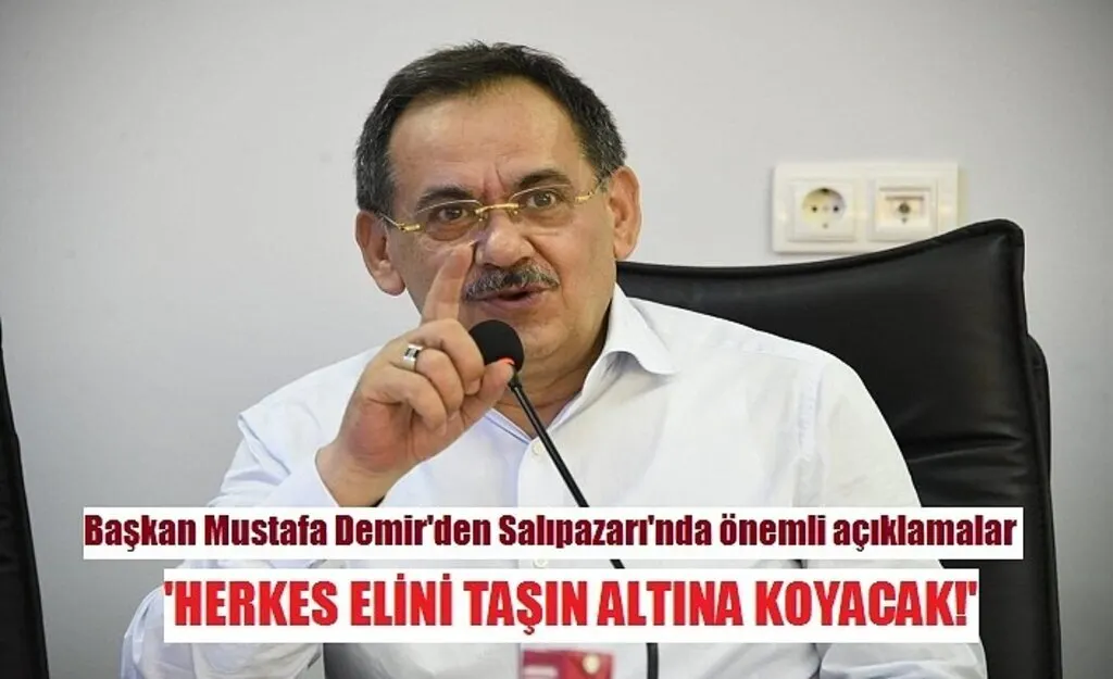 Başkan Mustafa Demir'den Salıpazarı'nda önemli açıklamalar