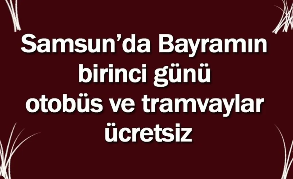 Bayramın birinci günü otobüs ve tramvaylar ücretsiz