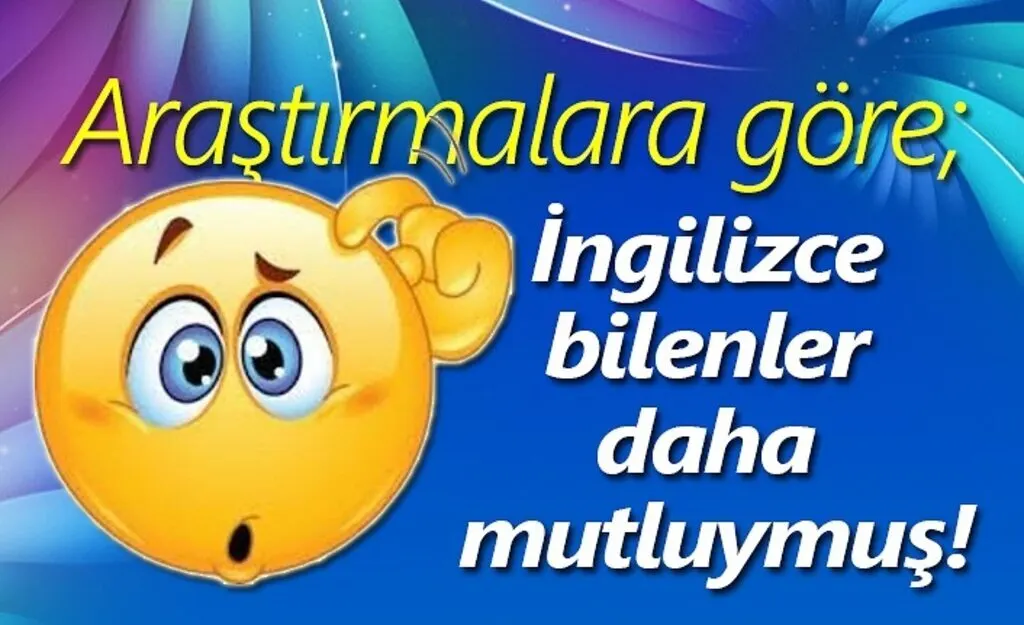 İngilizce mutluluk seviyesini yükseltiyormuş!