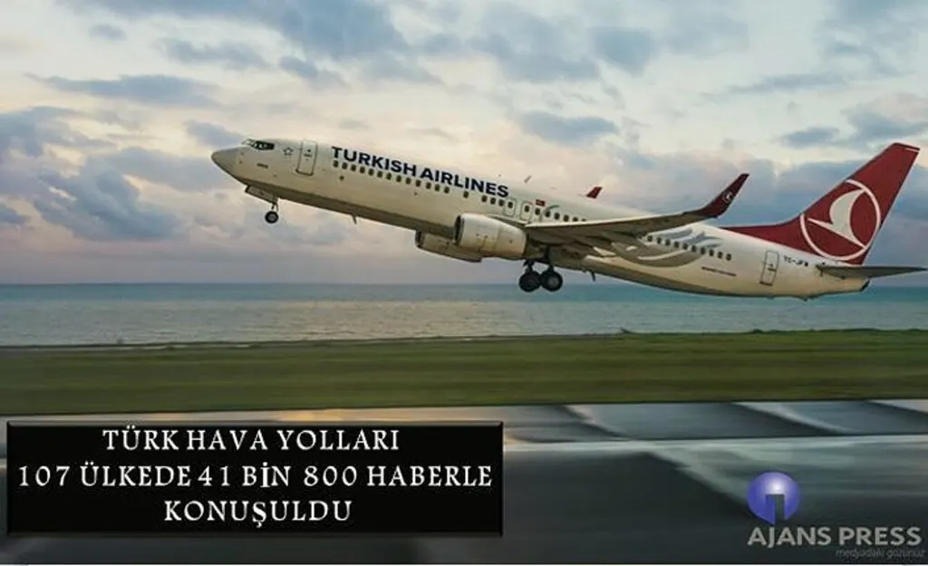 Türk Hava Yolları 107 ülkede konuşuldu!