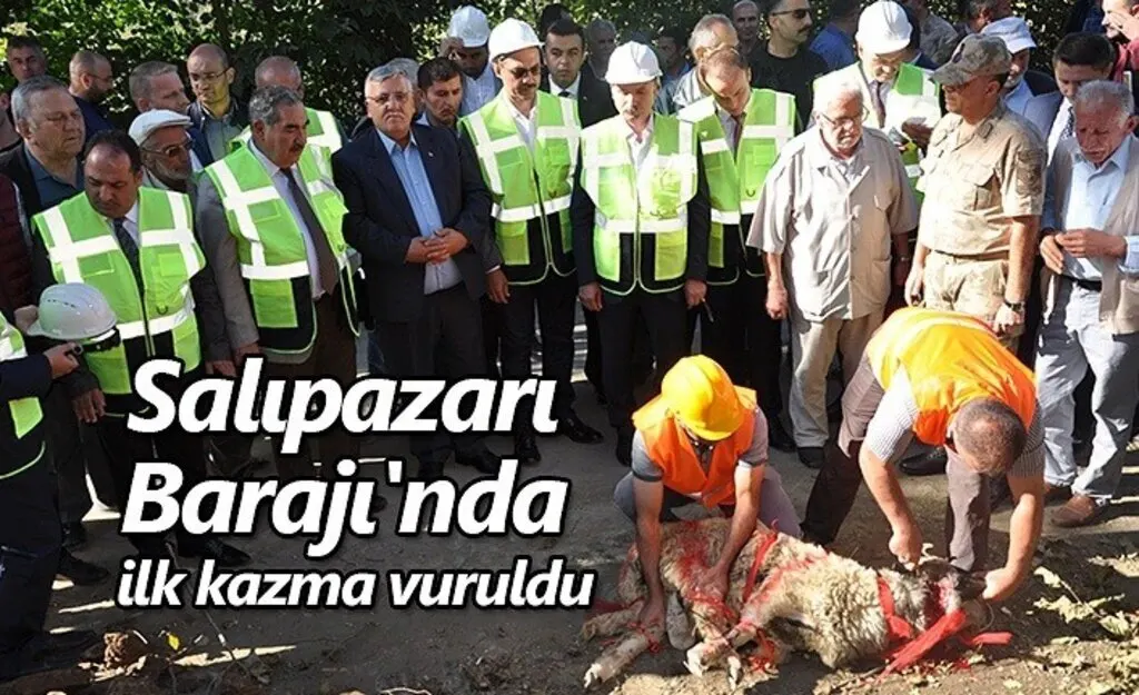 Salıpazarı Barajı'nda ilk kazma vuruldu