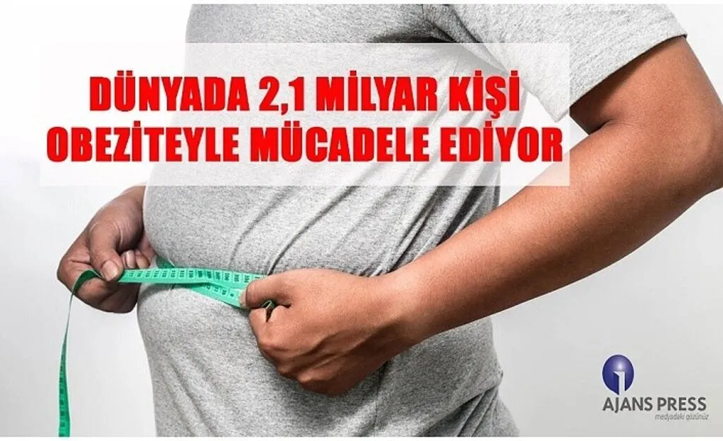 Dünyada 2,1 milyar kişi obeziteyle mücadele ediyor