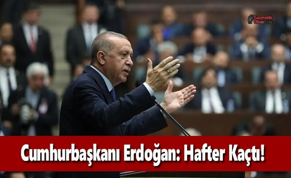 Cumhurbaşkanı Erdoğan: Hafter Kaçtı!