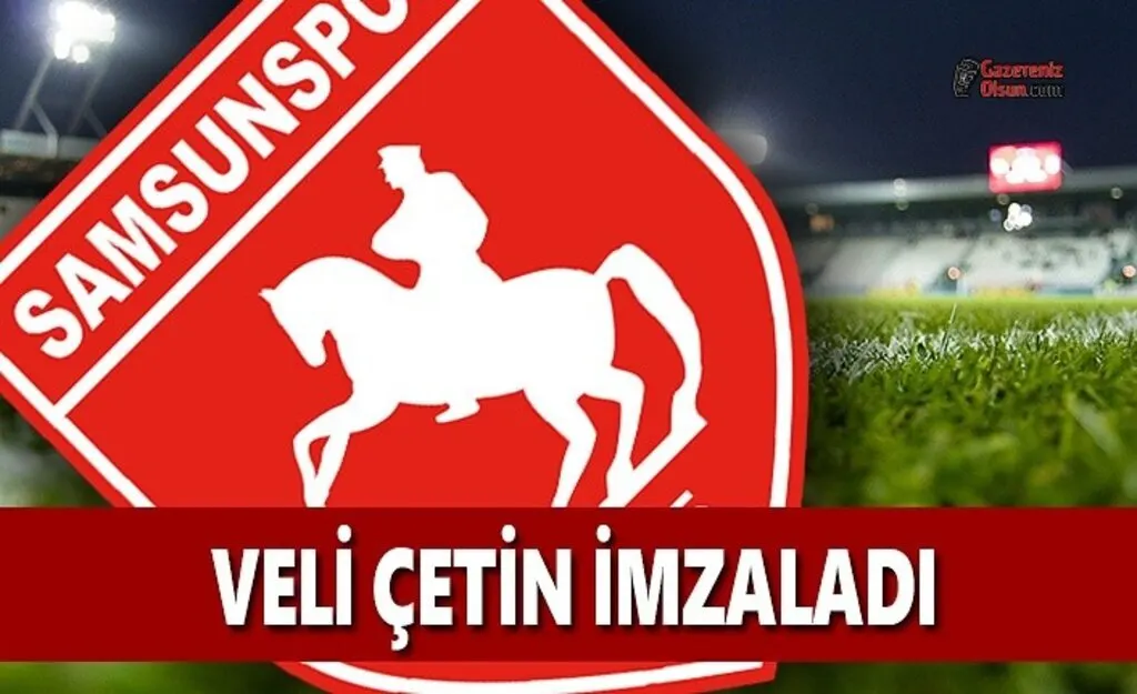Yılport Samsunspor'da Yeni Transfer Veli Çetin İmzaladı