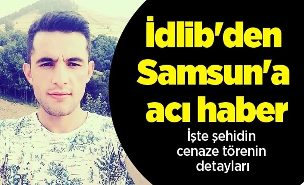 İdlib'den Samsun'a acı haber
