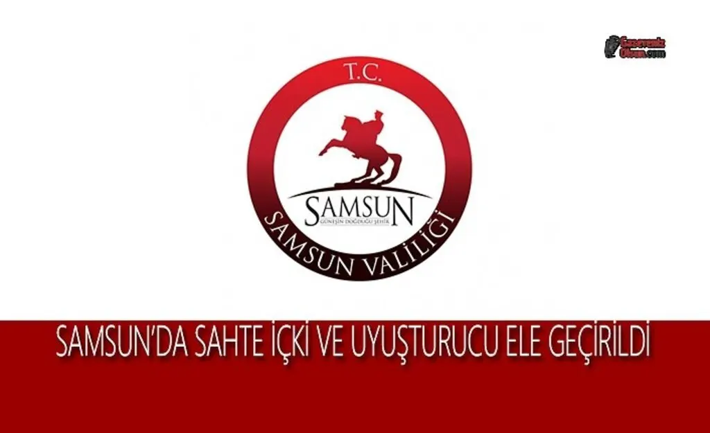 Samsun'da Sahte İçki ve Uyuşturucu Ele Geçirildi