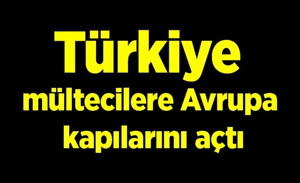 Türkiye Suriyeliler için sınır kapılarını açtığı duyuruldu!