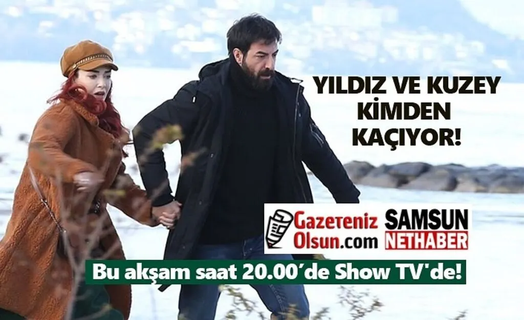 Kuzey ve Yıldız kimden kaçıyor?