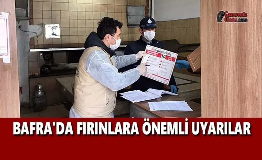 Bafra'da Fırınlara Önemli Uyarılar