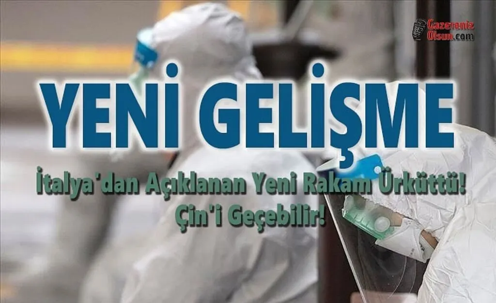 İtalya'dan Açıklanan Yeni Rakam Ürküttü. Çin'i Geçebilir