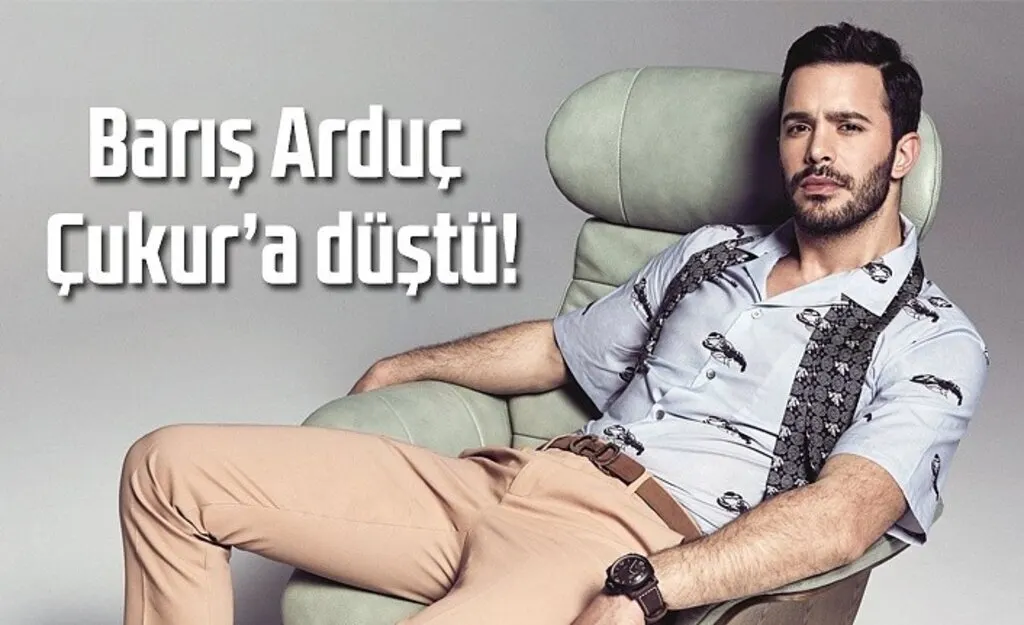 Barış Arduç Çukur'a düştü!