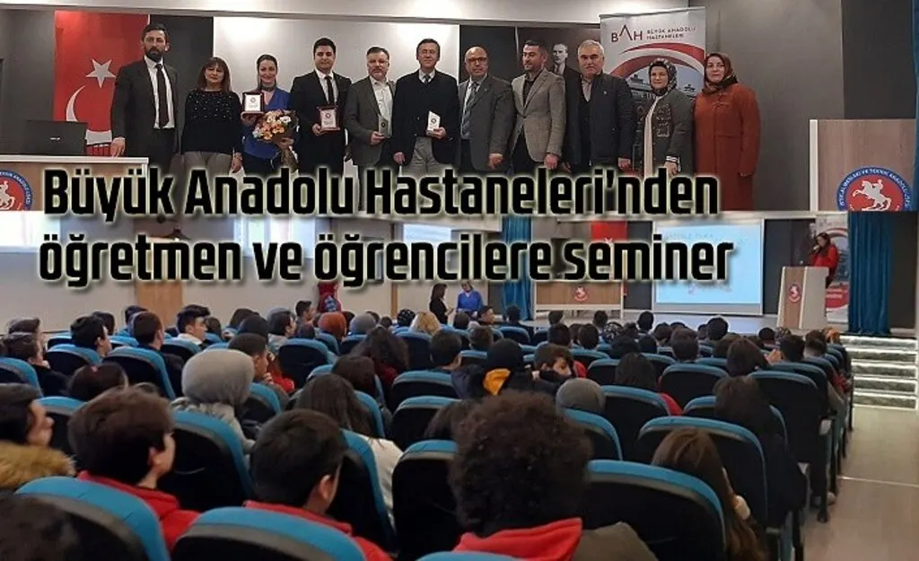 Büyük Anadolu Hastaneleri'nden öğretmen ve öğrencilere seminer