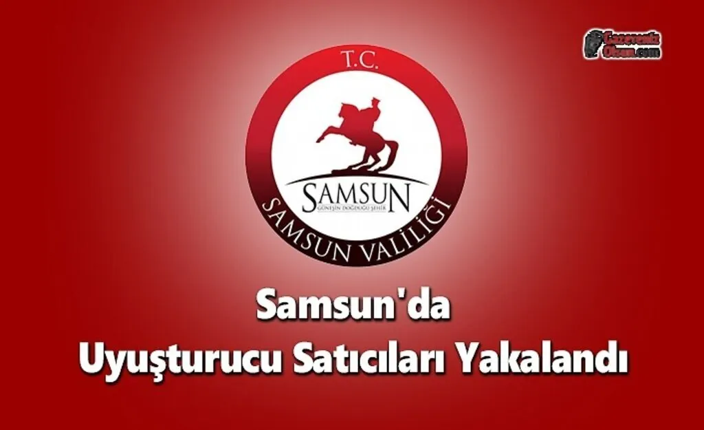 Samsun'da Uyuşturucu Satıcıları Yakalandı