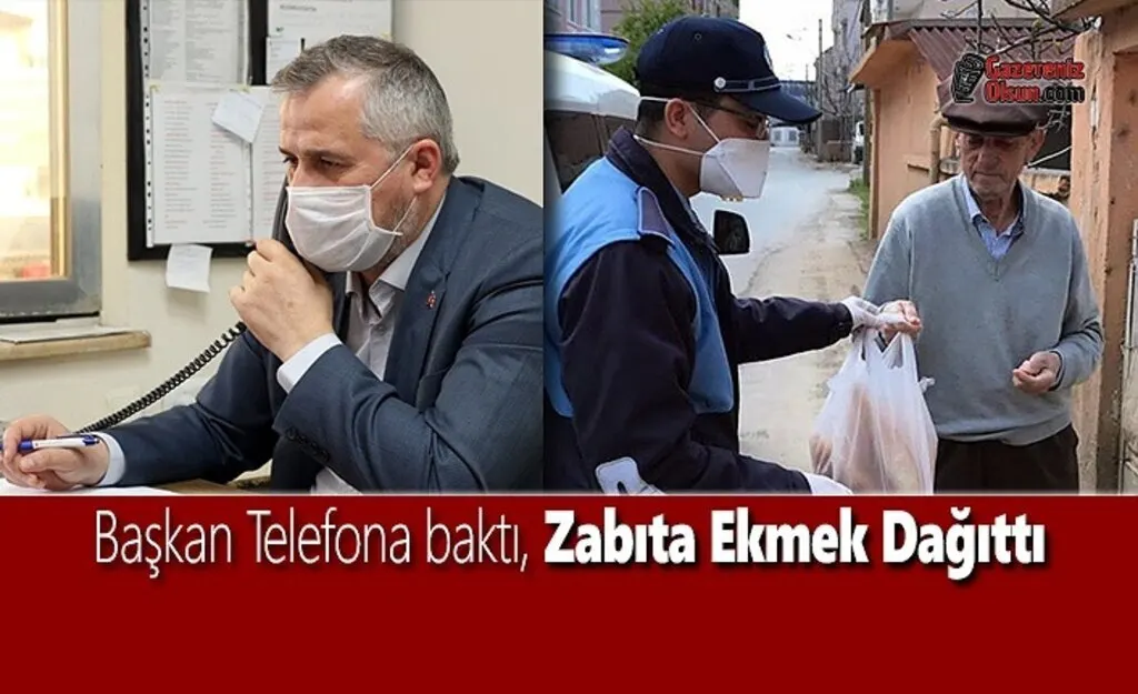 Başkan Telefona baktı, Zabıta Ekmek Dağıttı