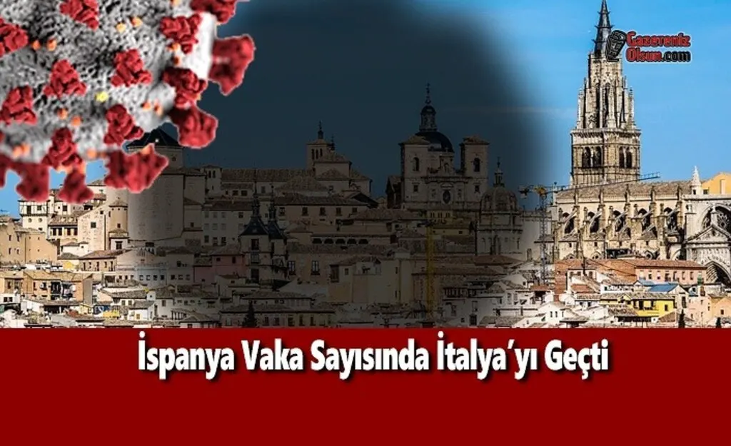 İspanya Vaka Sayısında İtalya’yı Geçti