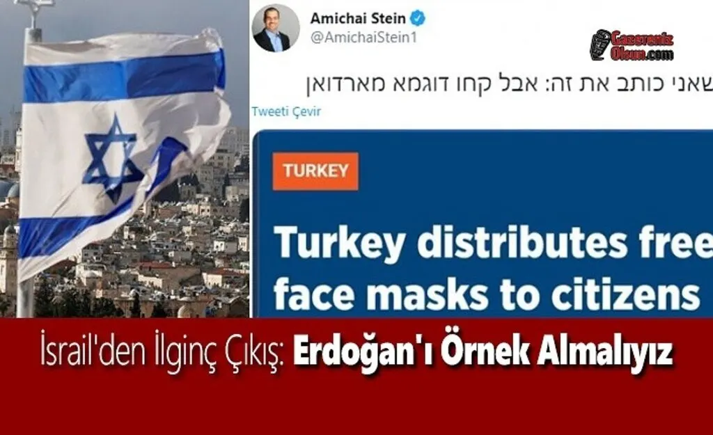 İsrail'den İlginç Çıkış: Erdoğan'ı Örnek Almalıyız