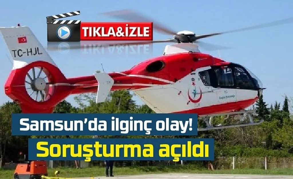 Ambulans helikopterin tarlasına inmesine izin vermeyene gözaltı kararı!