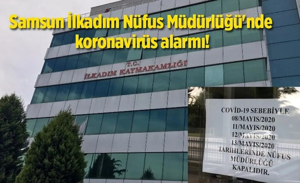 İlkadım Nüfus Müdürlüğü koronavirüs sebebiyle dört gün kapalı!