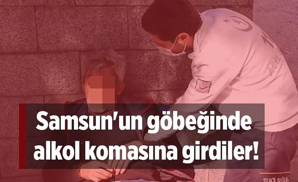 Samsun'un göbeğinde alkol komasına girdiler!