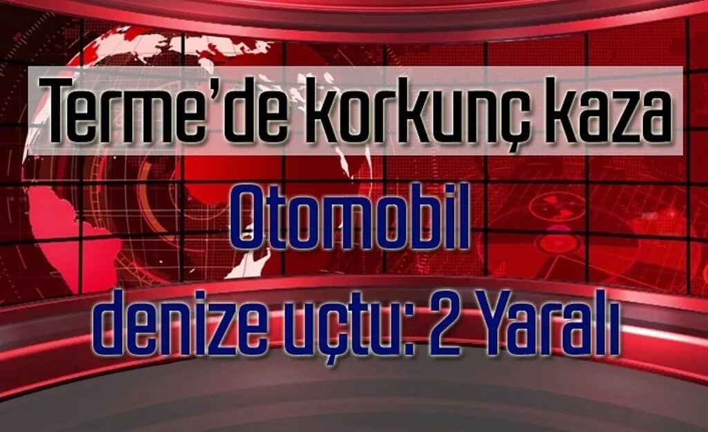 Samsun'un Terme ilçesinde otomobil denize uçtu: 2 Yaralı