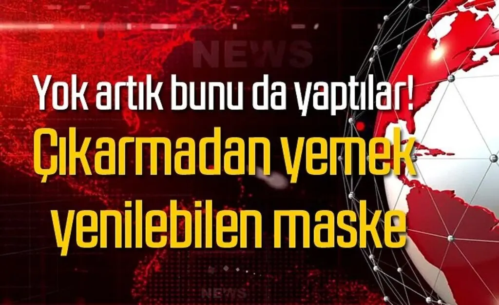 Çıkarmadan yemek yenilebilen maske ürettiler!