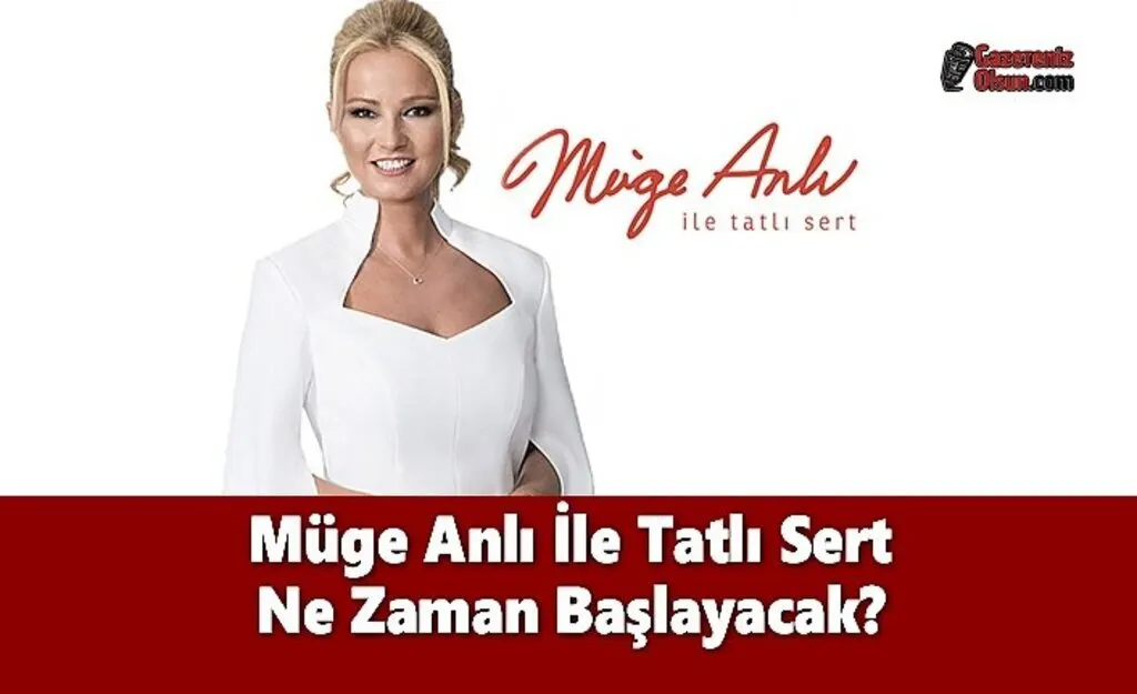 Müge Anlı İle Tatlı Sert Ne Zaman Başlayacak?
