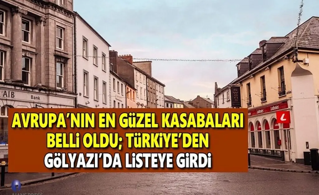 Avrupa'nın en güzel kasabaları belli oldu, Türkiye'den Gölyazı'da listeye girdi
