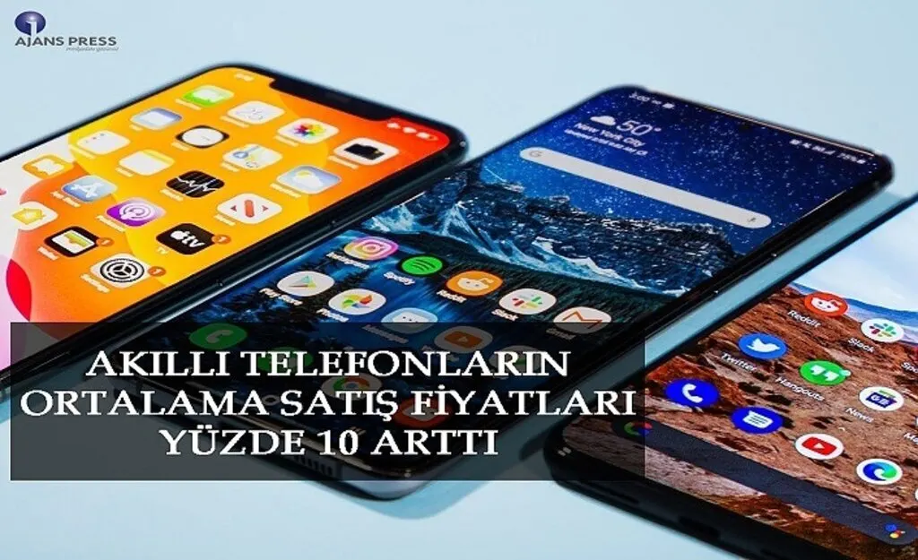 Akıllı telefonların ortalama satışı fiyatları arttı mı?