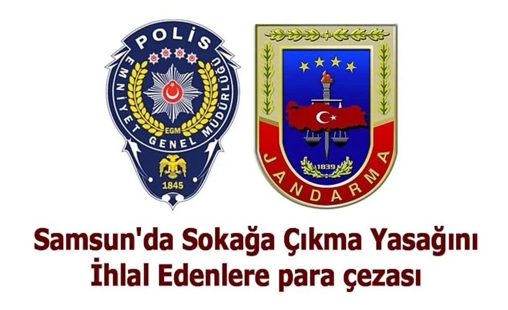 Samsun'da Sokağa Çıkma Yasağını İhlal Edenlere Ceza Yağdı
