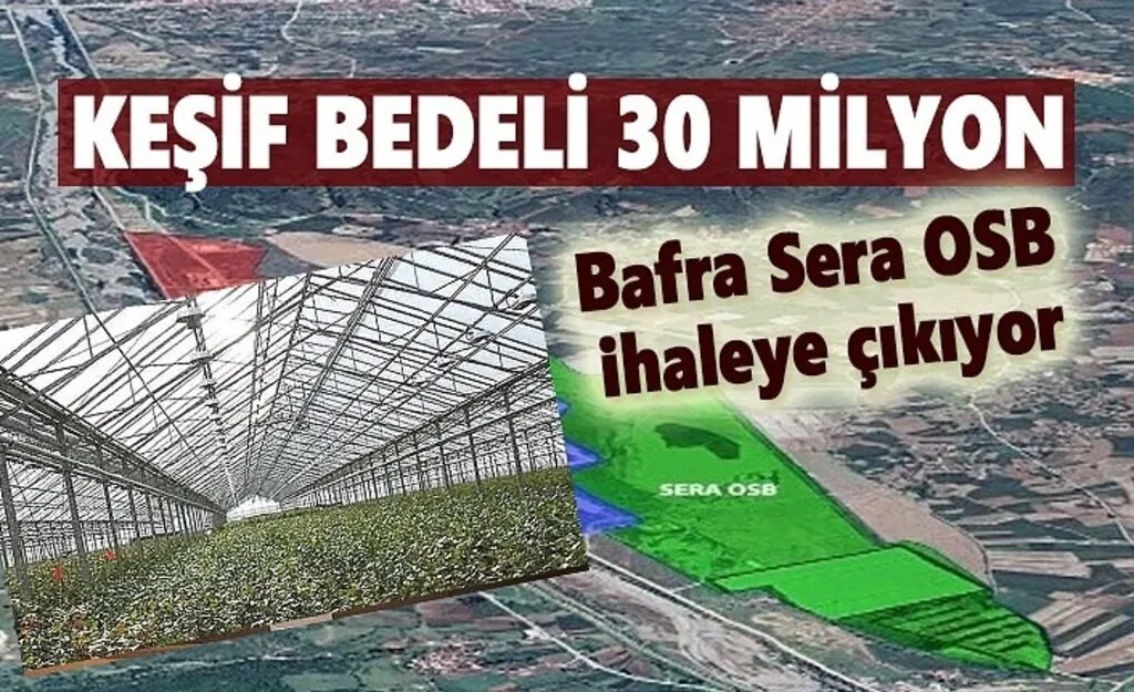 Bafra Sera OSB ihaleye çıkıyor - Bafra Haber