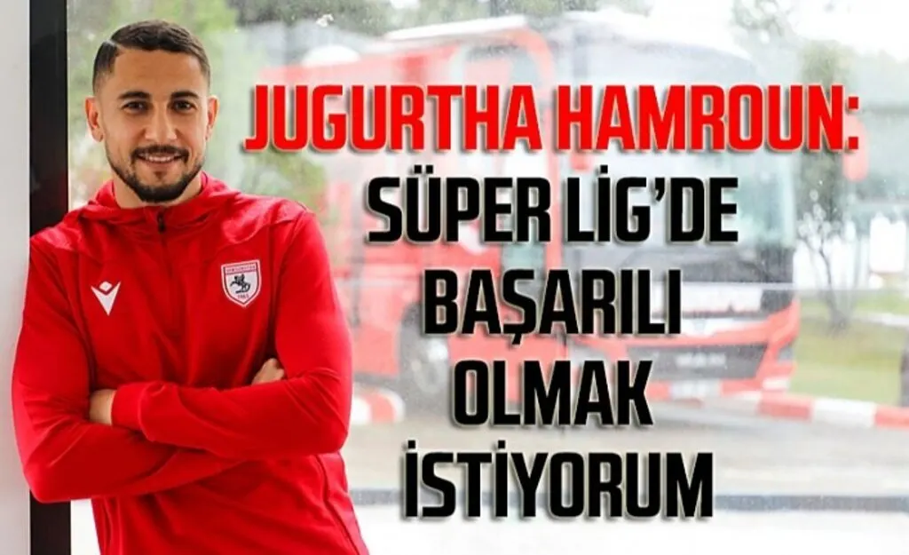 Samsunsporlu Jugurtha Hamroun ile özel röportaj