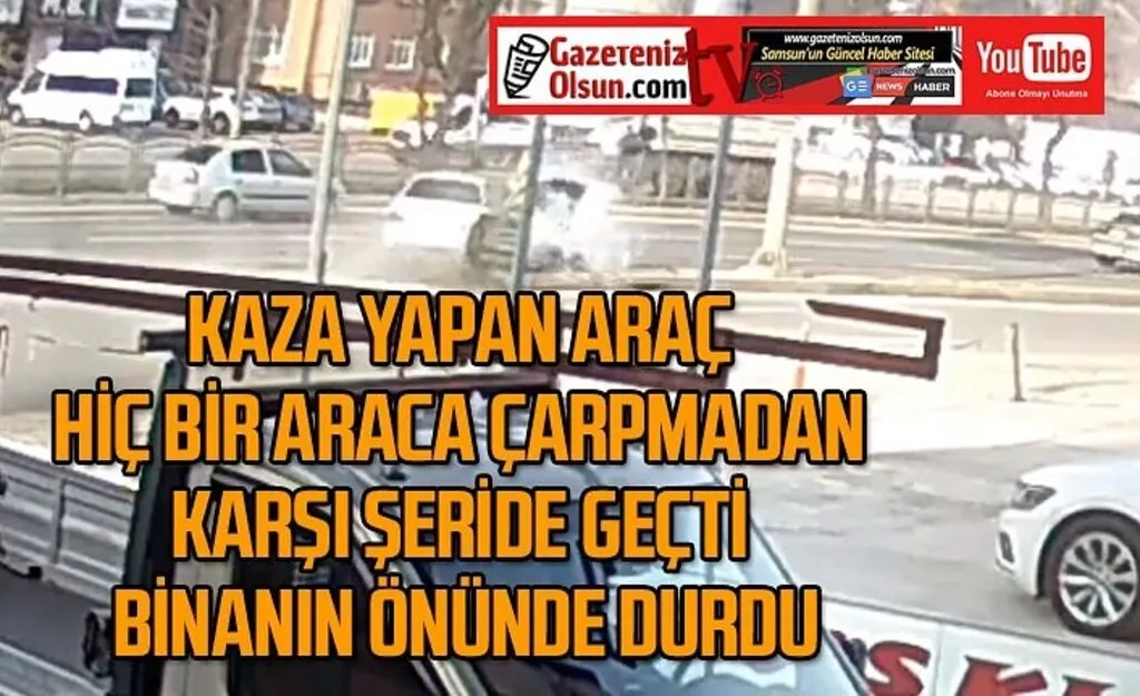 Kaza yapan araç hiç bir araca çarpmadan iki şeritten de geçti - Samsun Haber