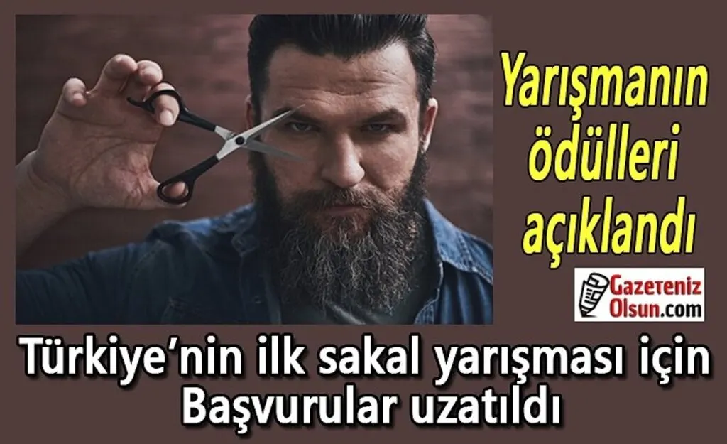 Türkiye’nin ilk sakal yarışması için başvurular uzatıldı