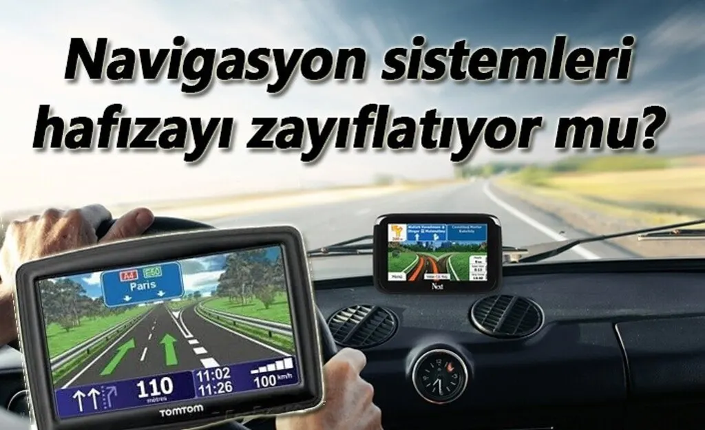 Navigasyon sistemleri hafızayı zayıflatıyor mu?