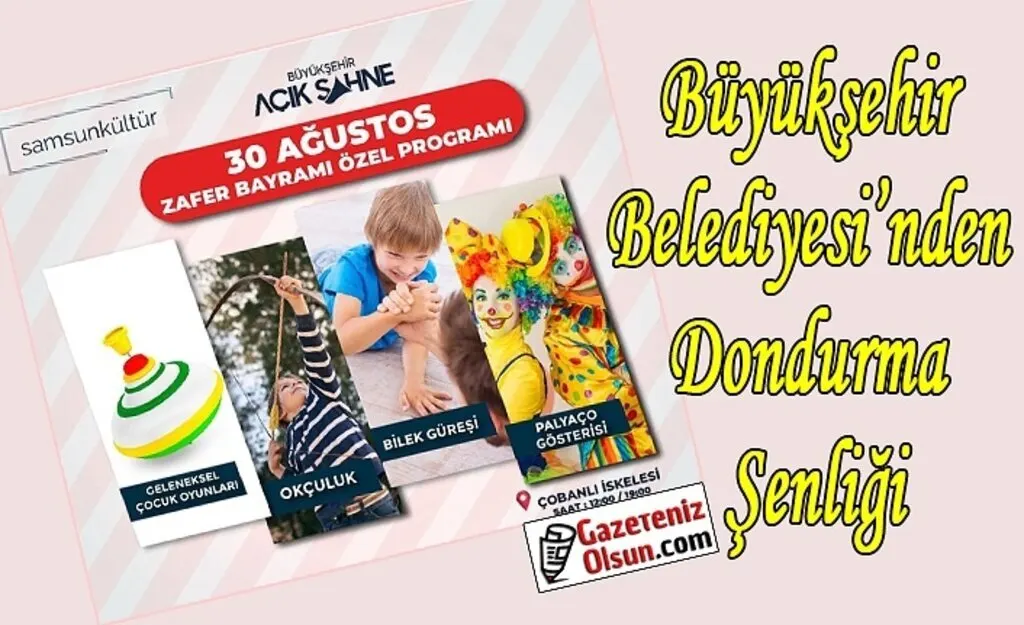 Büyükşehir Belediyesi’nden Dondurma Şenliği