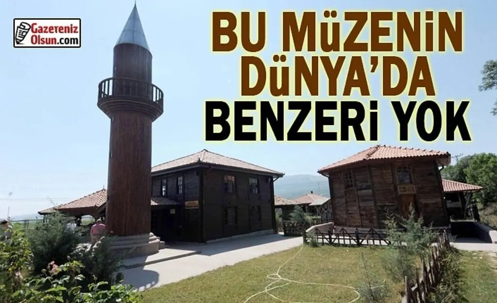 Bu müzenin Dünya’da benzeri yok