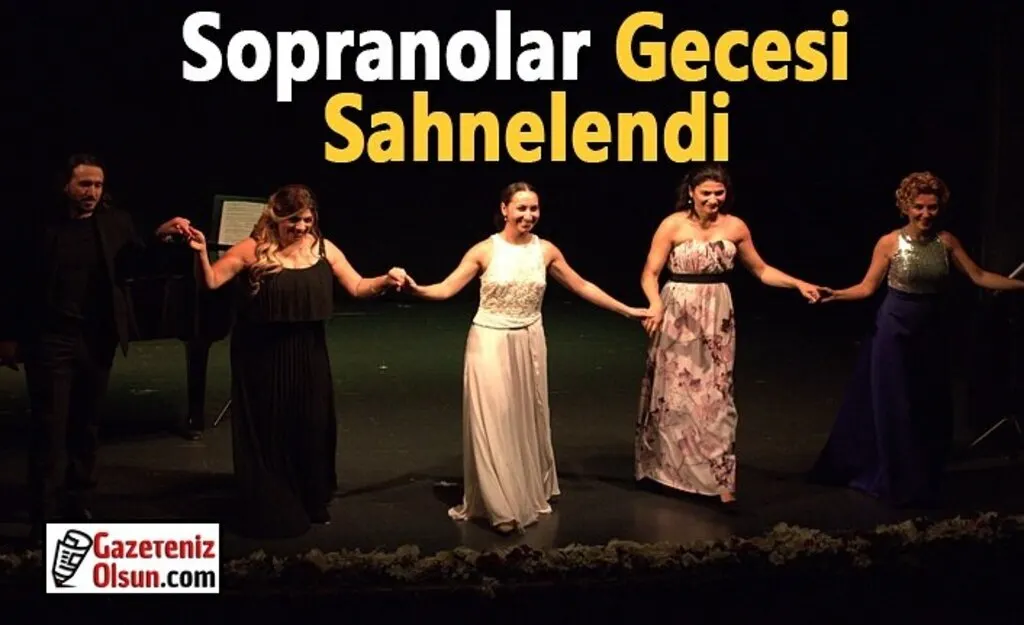 Sopranolar Gecesi Sahnelendi