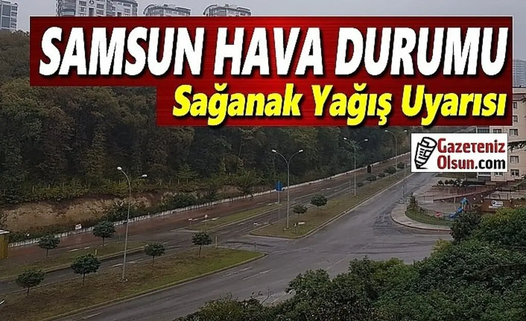 Samsun'da Sağanak Yağış Uyarısı