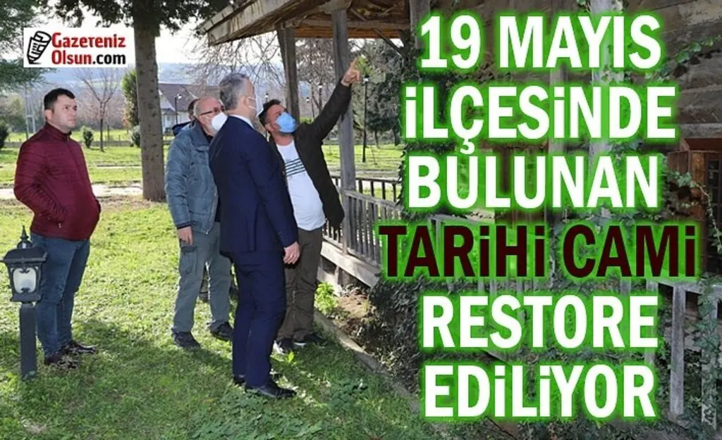 19 Mayıs İlçesinde Bulunan Tarihi Cami Restore Edilecek
