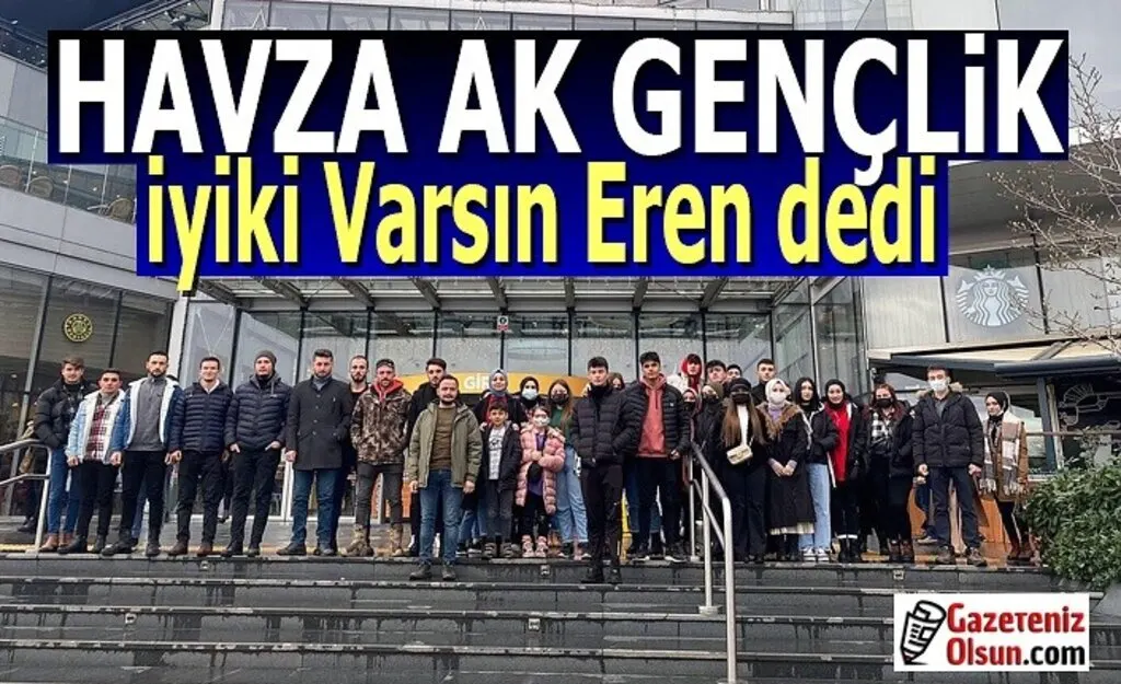 Havza Ak Gençlik İyi ki Varsın Eren dedi