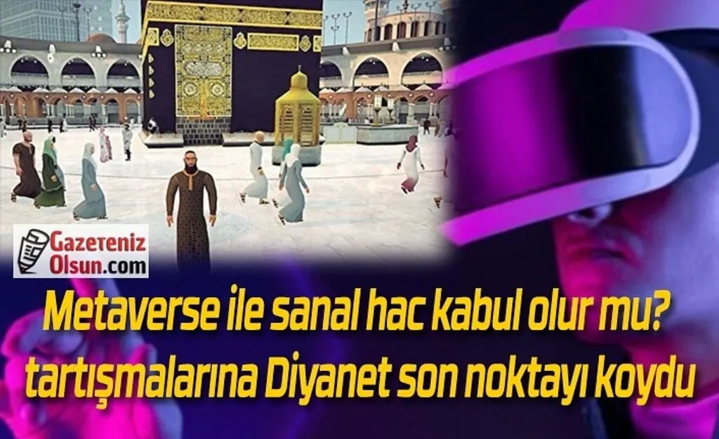 Diyanet'ten metaverse ile sanal hac tartışmalarına açıklama